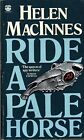 Ride a Pale Horse, MacInnes, Helen, Used; Good Book