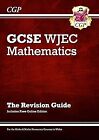 New WJEC GCSE Maths Revision Guide (with Online Edition) (CGP GCSE Revision for 