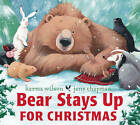 Wilson, Karma : Bear Stays Up for Christmas Incredible Value and Free Shipping!