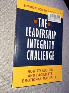 Leadership Integrity Challenge : Assessing and Facilitating Emotional E. Morler - Picture 1 of 1