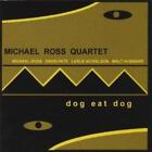 Michael Ross Quartet : Dog Eat Dog CD Highly Rated eBay Seller Great Prices