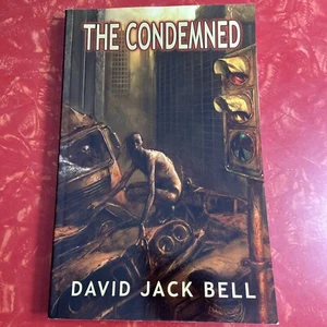 The Condemned, Erstausgabe von David Jack Bell (2008, Trade Paperback) - Bild 1 von 7