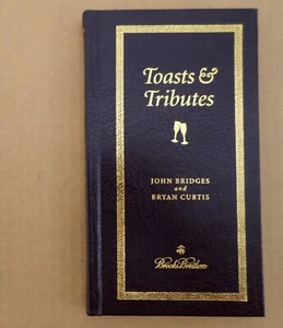 TOASTS AND TRIBUTES Leather bound By John Bridges & Bryan Curtis - Imagen 1 de 7