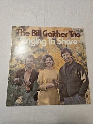 The Bill Gaither Trio Singing To Share 1973 Vinyl LP Vista R1240 - Image 1 of 4