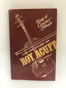 The Life Story of Roy Acuff — 1st Ed. 1971 (Signed by A.C. Dunkleberger) - Picture 1 of 7