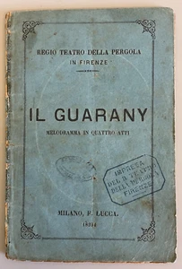 Rarissimo libretto d'opera Il Guarany Teatro della Pergola in Firenze 1871 - Imagen 1 de 10