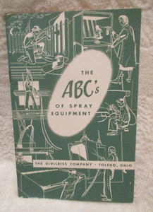 The ABC's of Spray Equipment~The DeVilbiss Co~Toledo, Ohio~1954~3rd Ed. Booklet - Foto 1 di 14