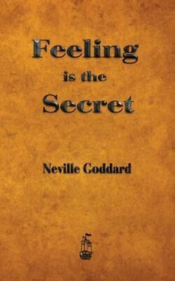 Feeling is the Secret by Neville Goddard: New