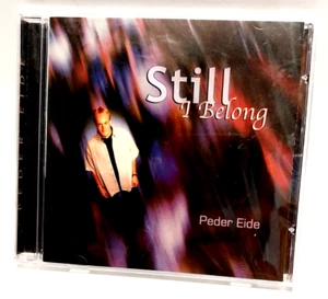 Peder Eide: Still I Belong - Rare - CD - 2001 - & Todd Miller - New! - Picture 1 of 3