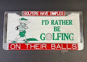 Golfers Have Dimples On Their Balls License Plate Frame Funny Golfing Car Dude - Picture 1 of 5