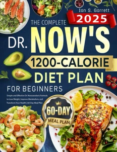 The Complete Dr. Now'S 1200-Calorie Diet Plan for Beginners: Simple Effective - Picture 1 of 12
