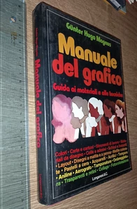 GUNTER HUGO MAGNUS MANUALE DEL GRAFICO  LA VOSTRA VIA LONGANESI E C. 1983 +SDA - Foto 1 di 1