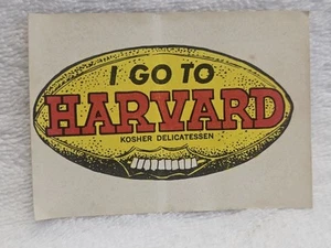Vintage Impko Funny Luggage Sticker "I Go To Harvard, kosher delicatessen" 2½×3½ - Picture 1 of 3