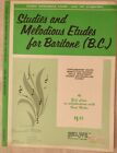 STUDIES AND MELODIOUS ETUDES FOR BARITONE (B.C.)