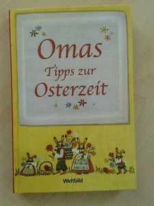 Omas Tipps zur Osterzeit Bräuche Basteleien Backen Kochen Geschichten, 2008 - Bild 1 von 2