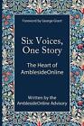 Sechs Stimmen, eine Geschichte: Das Herz von AmblesideOnline von Donna-Jean A. Breckenridg