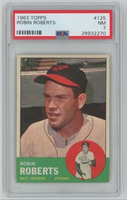 1963 Topps Robin Roberts PSA 7 Baltimore Orioles #125 A54 - Image 1 of 2