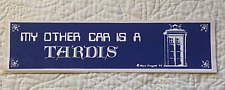 MY OTHER CAR IS A TARDIS Vintage '88 Bumper Sticker UNUSED * DR. WHO * TIME LORD
