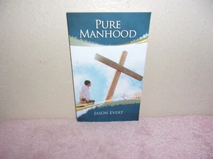 Pure Manhood  Evert, Jason  Acceptable  Book  0 paperback - Picture 1 of 4