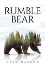 RUMBLE BEAR By Dean Harman **Mint Condition**