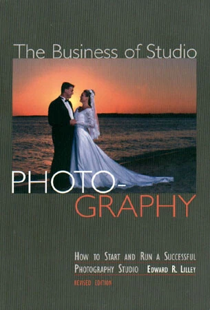 EDWARD R. LILLEY - The Business of Studio Photography (Large Paperback) - Image 1 of 1