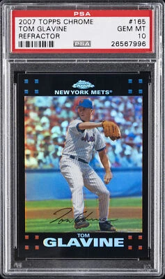 2007 TOPPS CHROME REFRACTOR #165 TOM GLAVINE PSA 10 - Image 1 of 2