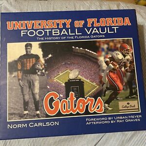 University Of Florida UF Gators Football Vault Book by Norm Carlson
