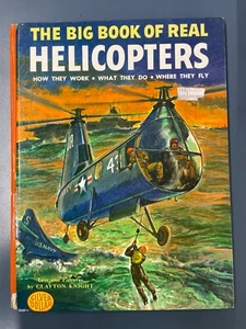 The Big Book of Real Helicopters by Clayton Knight G&D 1955 1963 2nd HC - Picture 1 of 1