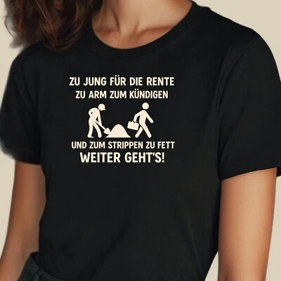 Damen T Shirt Zu jung fuer die Rente Funshirt Lustig Schwarz Spruch XS bis 3XL - Bild 1 von 2