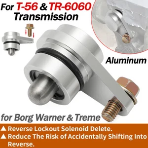 For Borg Warner & Tremec T56 TR6060 Manual Trans Reverse Lockout Solenoid Delete - Picture 1 of 12