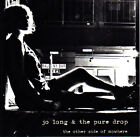 Jo Long &amp; The Pure Drop ?? The Other Side Of Nowhere CD