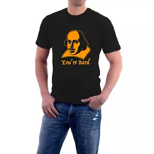 William Shakespeare T-shirt You're Bard Tee by SIllytees - Picture 1 of 9