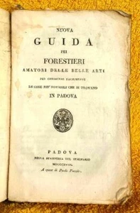NUOVA GUIDA PEI FORESTIERI 1818 LE COSE PIU NOTABILI CHE SI TROVANO IN PADOVA - Imagen 1 de 6