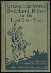 Grace Harlowe On the Lost River Trail by Jessie Flower 1924 Girl's Series #9 1st - Picture 1 of 3