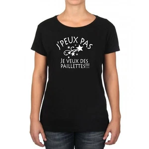 T-SHIRT FEMME JE VEUX DES PAILLETTES !!! - Imagen 1 de 5