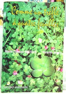 WIE EIN KLEEBLATT MIT VIER BLÄTTERN, LAHME MARIE-THÉRESE, EDIT. HUMUSAIRE, 2000 - Bild 1 von 15