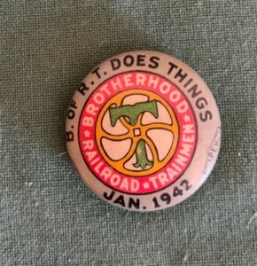 Brotherhood Railroad Trainmen Union,B of R T, Jan 1942, Pin Pinback Button Badge - Picture 1 of 3