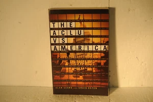 The ACLU vs. America, Alan Sears, 2005 PB book - Imagen 1 de 5