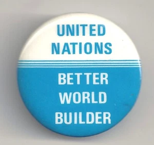 UNITED NATIONS Better World Builder Pinback Pin Button - Bild 1 von 2