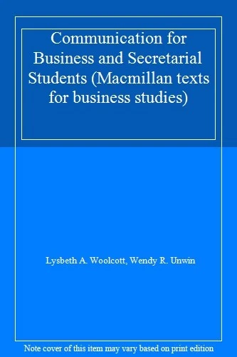 Communication for Business and Secretarial Students By Lysbeth A. Woolcott, Wen - image 1 of 1