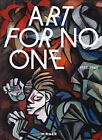 Art for No One (Bilingual edition): 19331945