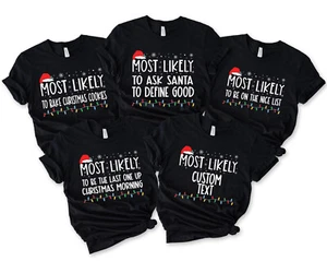 Christmas 2024 Most Likely To Shirts, Xmas Party Family Group Matching Tees - Picture 1 of 5