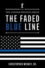 The Faded Blue Line: The Conner Phoenix Series, Book I Of Ii (1)