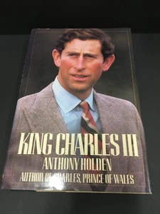 King Charles III by Anthony Holden Hardcover First American Edition 1988 - Picture 1 of 9