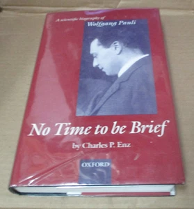 No Time to Be Brief : A Scientific Biography of Wolfgang Pauli by Charles P. Enz - Imagen 1 de 4