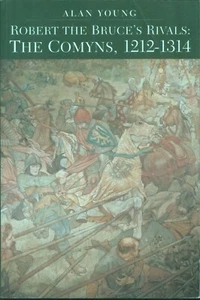 The Comyns Rivals to Robert Bruce Alan Young Tuckwell 1997 1st Ed Scotland - Picture 1 of 2