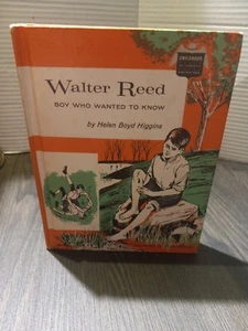 Walter Reed , Boy Who Wanted To Know , Helen Boyd Higgins Hardcover Book - Picture 1 of 13