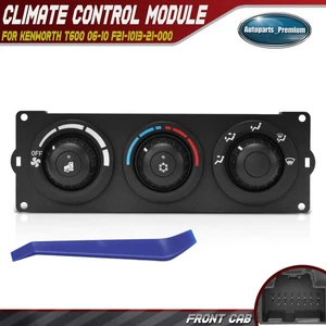 HVAC A/C Control Day Cab Dash Control for Kenworth T600 06-10 F21-1013-21-000 - Picture 1 of 10