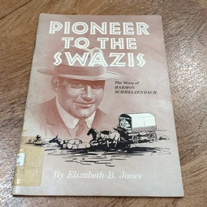 Pioneer To The Swazis, Story of Harmon Schmelzenbach by Elizabeth B. Jones 1959 - Bild 1 von 4