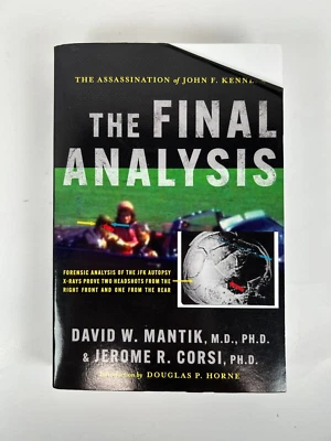 The Assassination of President John F. Kennedy: The Final Analysis: Forensic Ana - Image 1 of 4